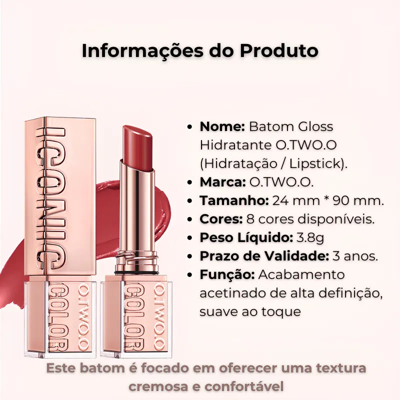 Batom Gloss Hidratante O.TWO.O