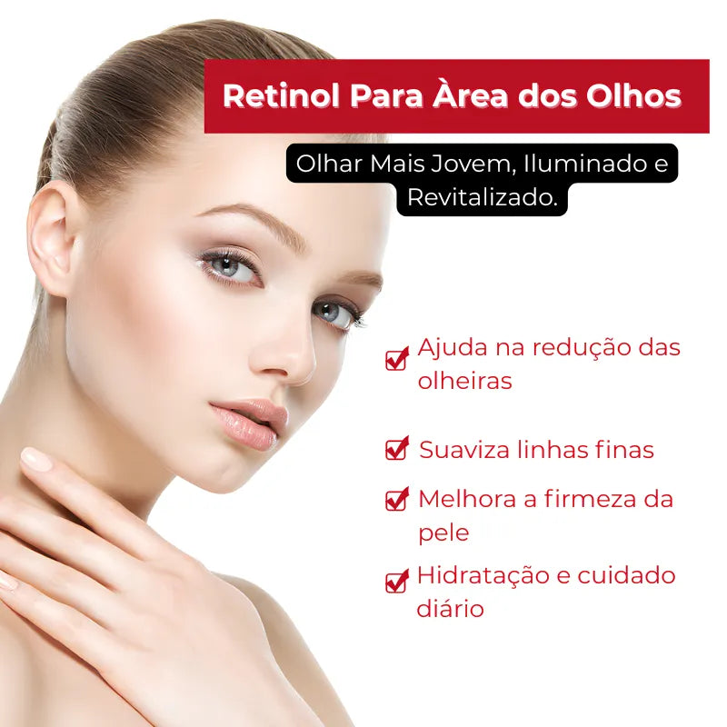 Retinol Para Área dos Olhos – Reduz Olheiras, Bolsas e Linhas Finas